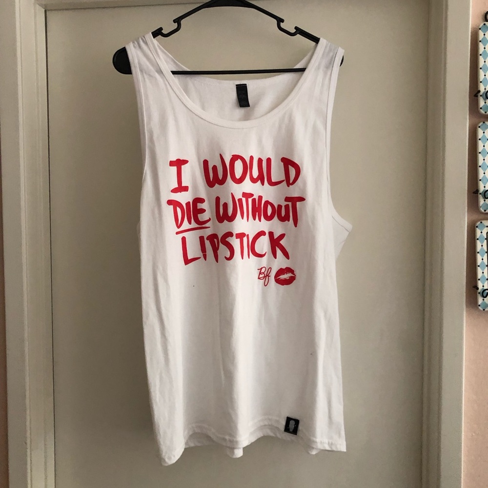 I Would Die Without Lipstick tank top